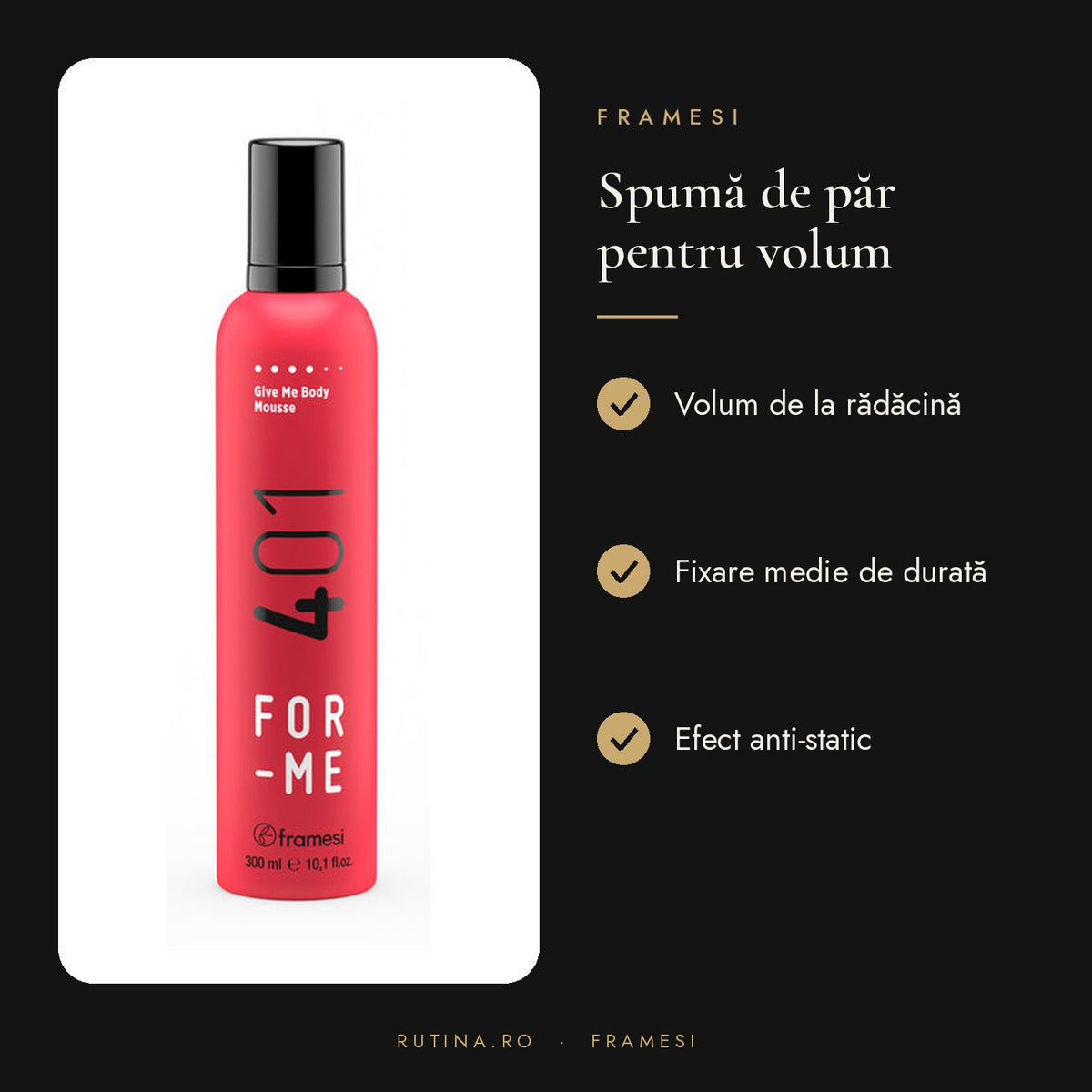 SPUMA PENTRU VOLUM - FOR-ME 401 GIVE ME BODY MOUSSE – beneficii