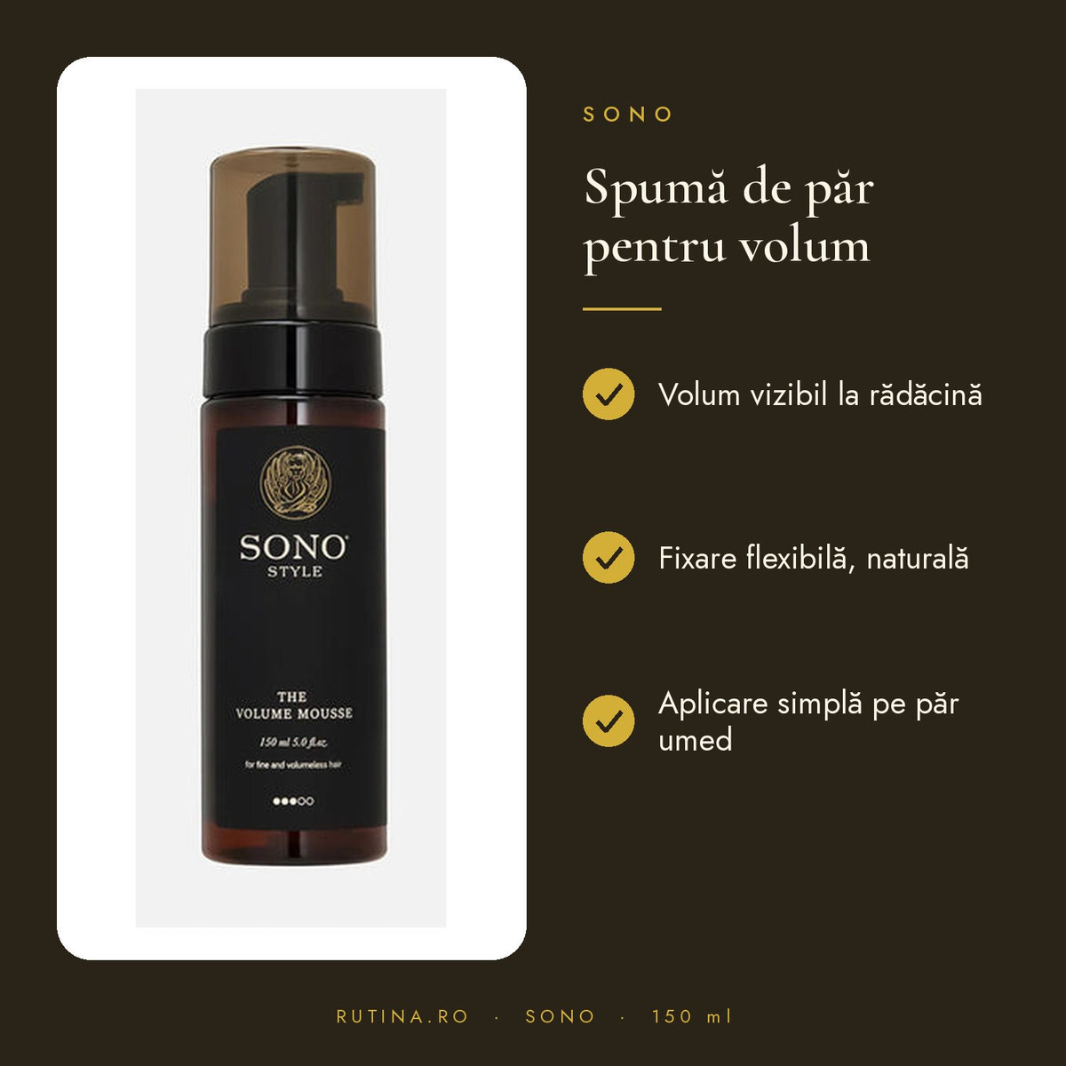 Spuma pentru Volum si Fixare Flexibila - 150 ml - SONO STYLE VOLUME MOUSSE – beneficii